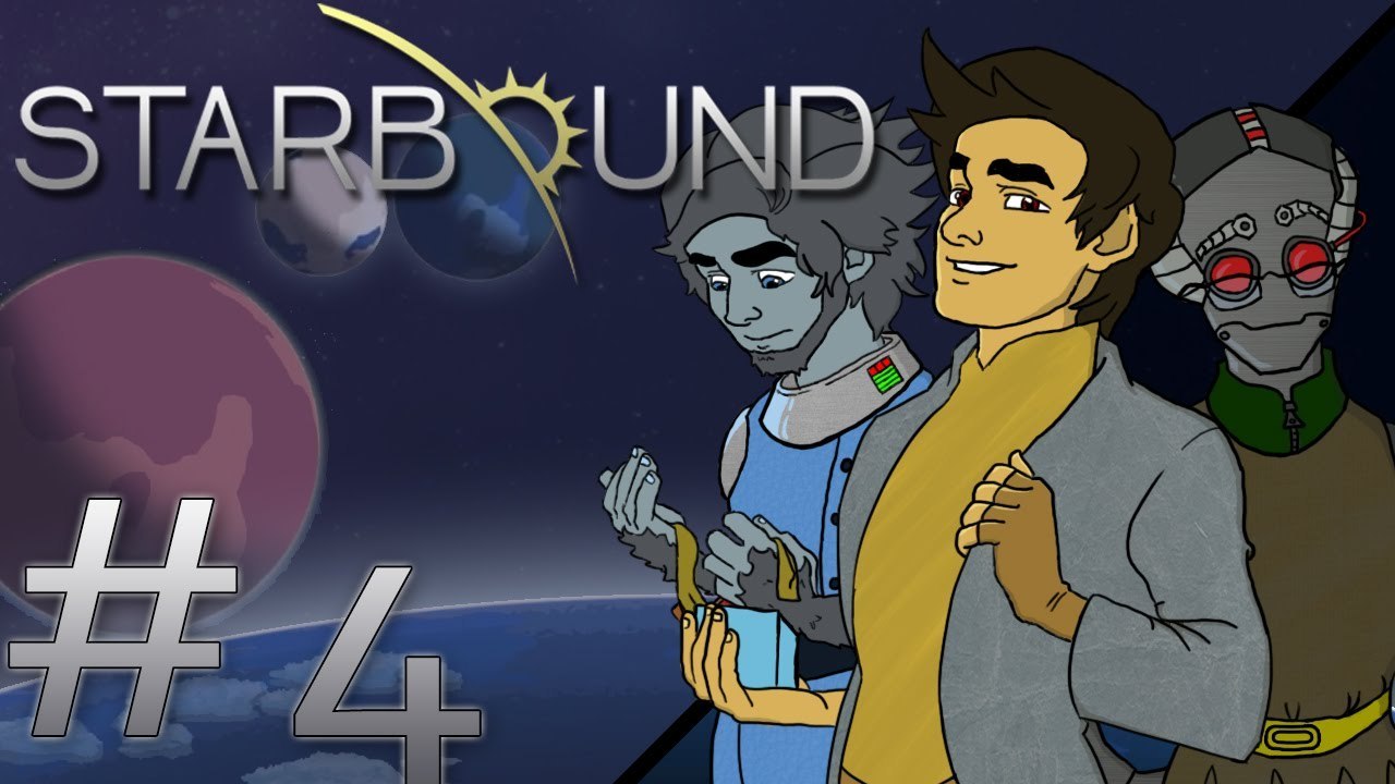 Starbound - Part 4: Steal all the Loot!!!