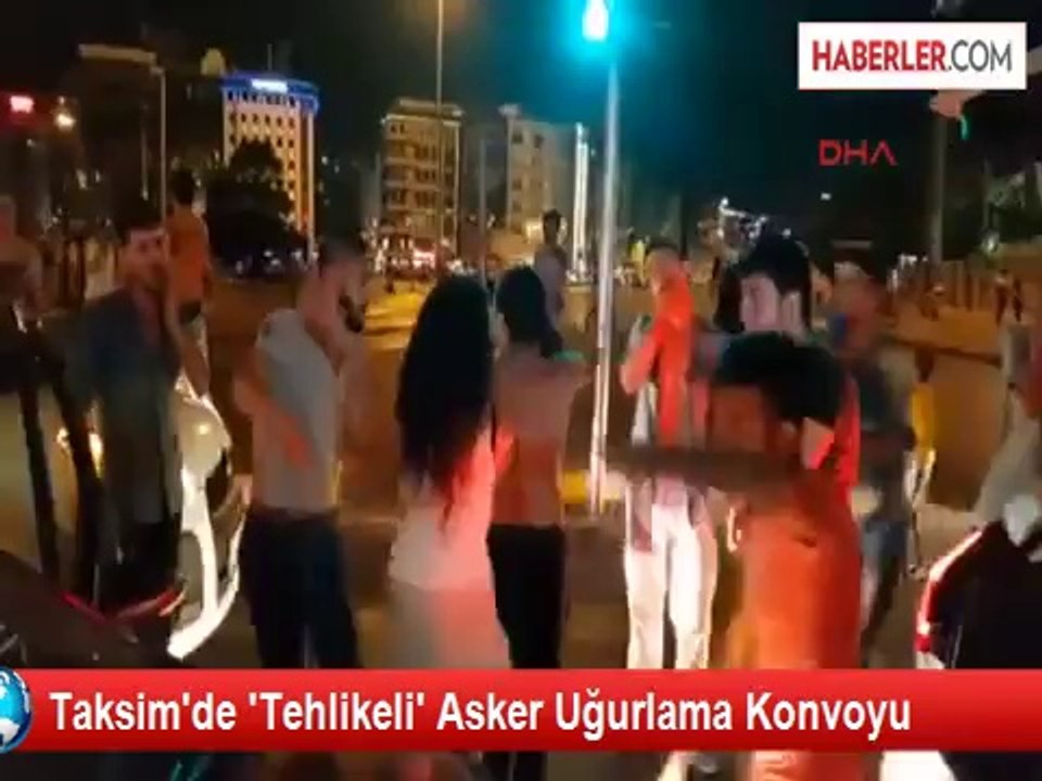 Taksim'de 'Tehlikeli' Asker Uğurlama Konvoyu