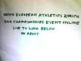 Zürich™ European Athletics 2014 Championships Live Streaming Hd Video,