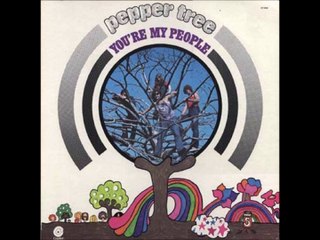 Pepper Tree (CAN) - 1971 - You're My People (full album)