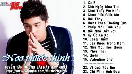 Những Bài Hát Hay Nhất Của Noo Phước Thịnh 2014