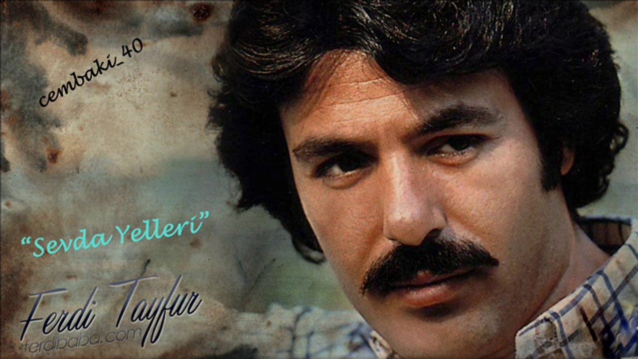 Ferdi Tayfur "Sevda Yelleri"...cémb@ki_40
