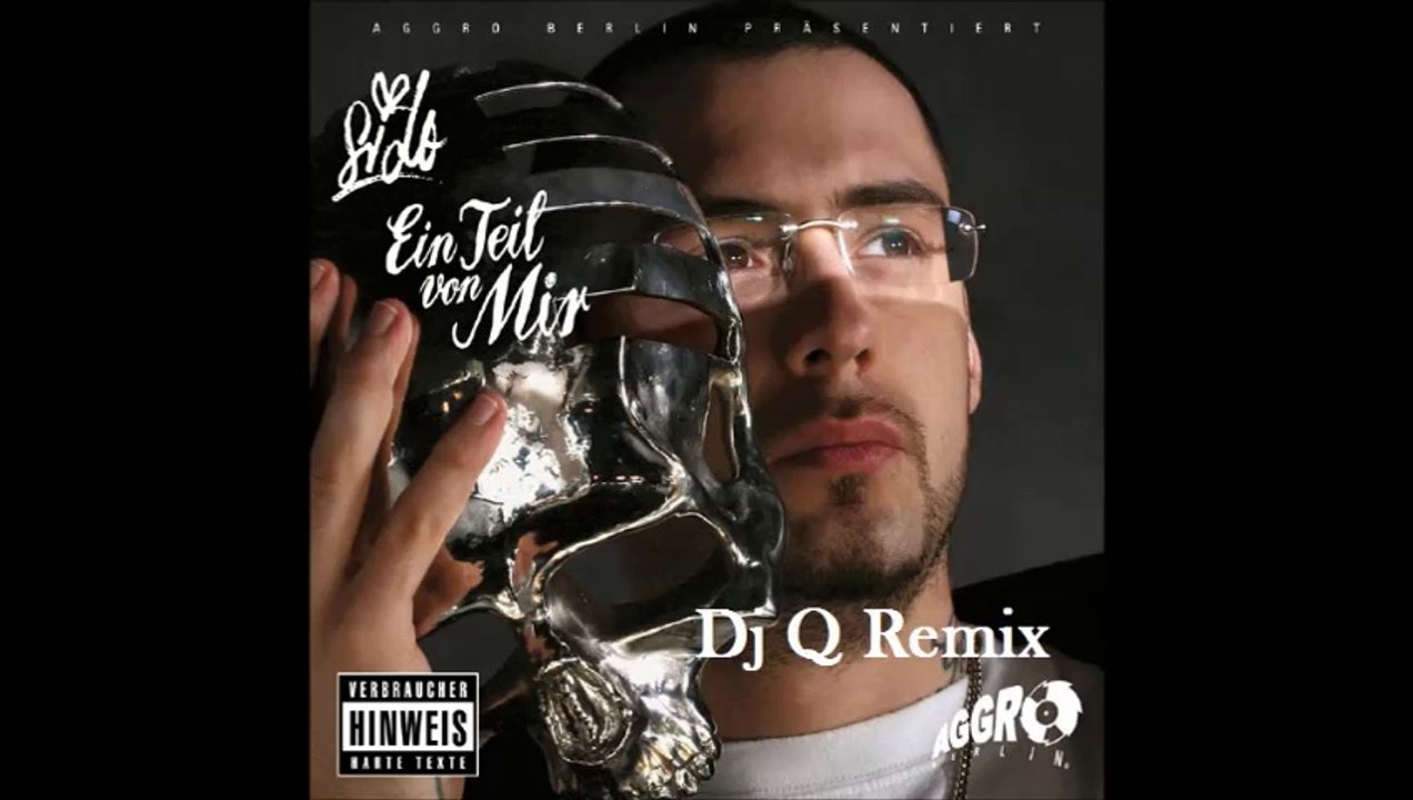 Sido - Ein Teil Von Mir 2oo8 (Dj Q Remix)