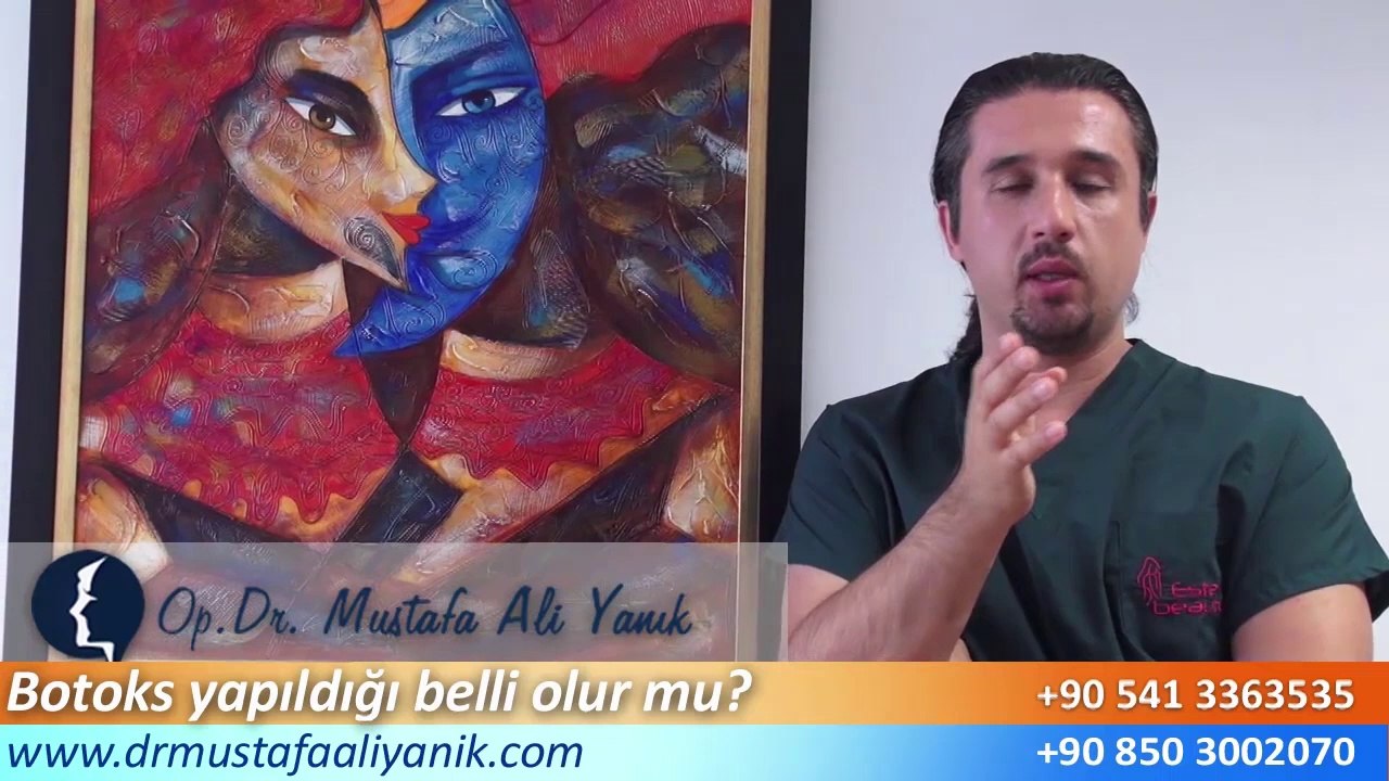 Op. Dr. Mustafa Ali Yanık botoks yapıldığı belli olur mu ?