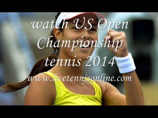 watch 2014 US Open Championship tennis live stream