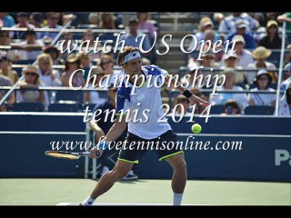 watch 2014 US Open Championship tennis live telecast