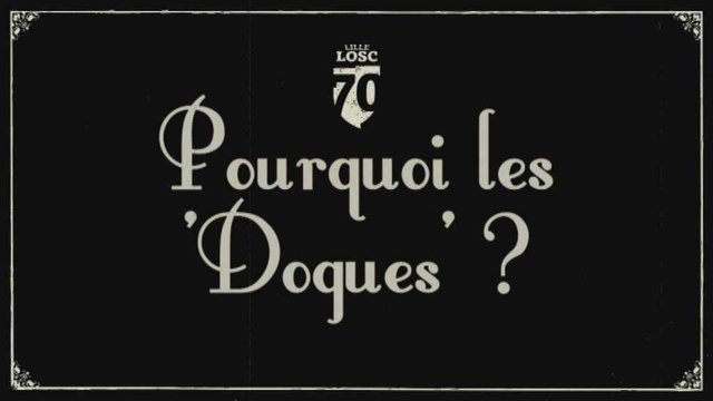 Pourquoi les Dogues ?