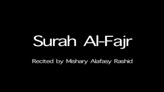 Surah Al Fajr - Mishary Alafasy Rashid [English Translation]