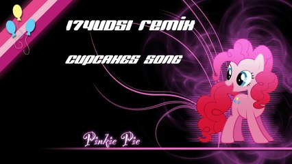 Pinkie Pie - Cupcakes Song (174UDSI Remix)