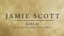 Jamie Scott - Gold (Audio) ft. Christina Perri