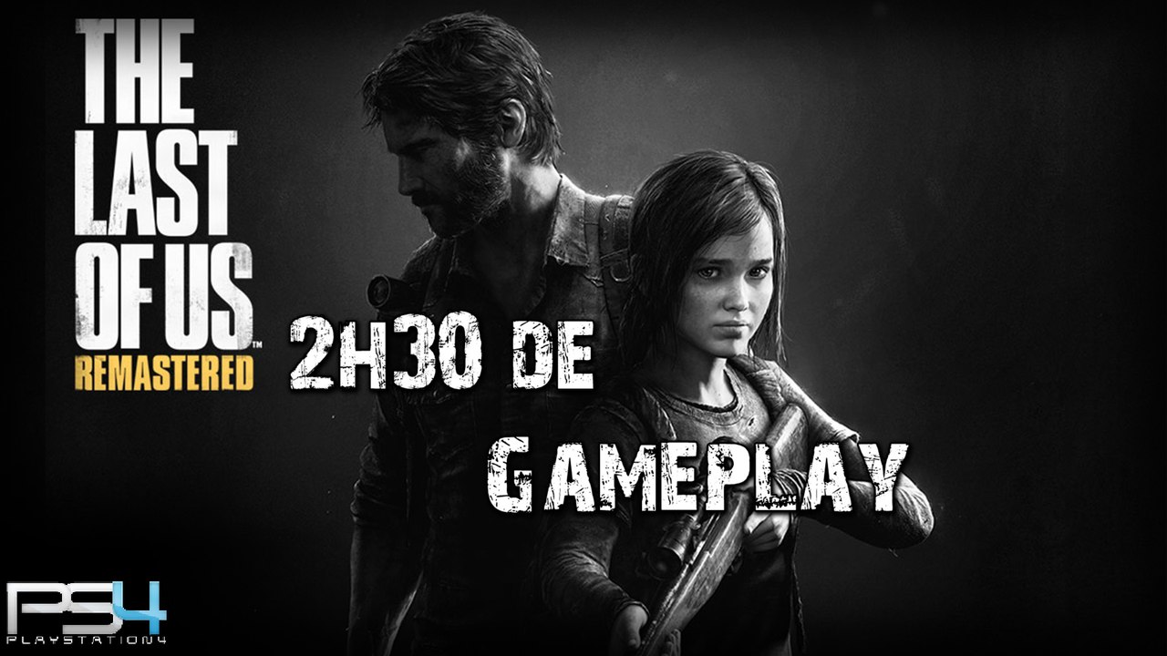 The Last of Us Remastered ~ FR ~ 2H30 de Gameplay 1080P (SOLO)
