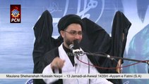 Majlis 3 Ayyam e Fatmi (s.a) 13 Jamadi-al-Awwal 1435H - Maulana Shehanshah Hussain Naqvi (part 1)