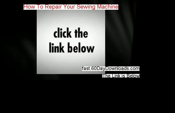 A Review for How To Repair Your Sewing Machine (2014 honest review)