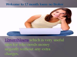 12 Month Loans No Brokers