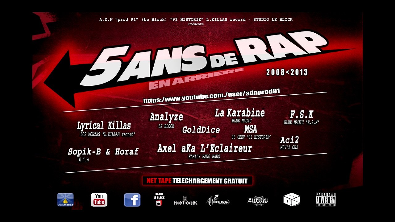 projet entier "5 ANS DE RAP EN ARRIERE" de: A.D.N 91 / avec: La Karabine / Axel L'Eclaireur / Analyze / Lyrical Killas / MSA / Sopik-B & Horaf / F.S.K / Aci2 / GoldDice / instru: Keskia 75 & Bans 75