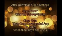 How to Hack Subway Surfer unlimited Coins and keys ( No Root )