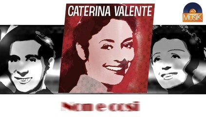 Caterina Valente - Non e cosi (HD) Officiel Seniors Musik