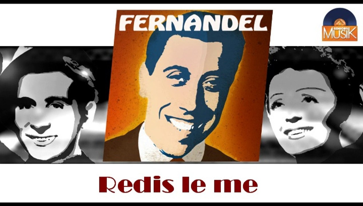Fernandel - Redis-le me (HD) Officiel Seniors Musik