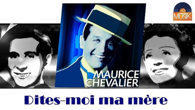 Maurice Chevalier - Dites-moi ma mère (HD) Officiel Seniors Musik