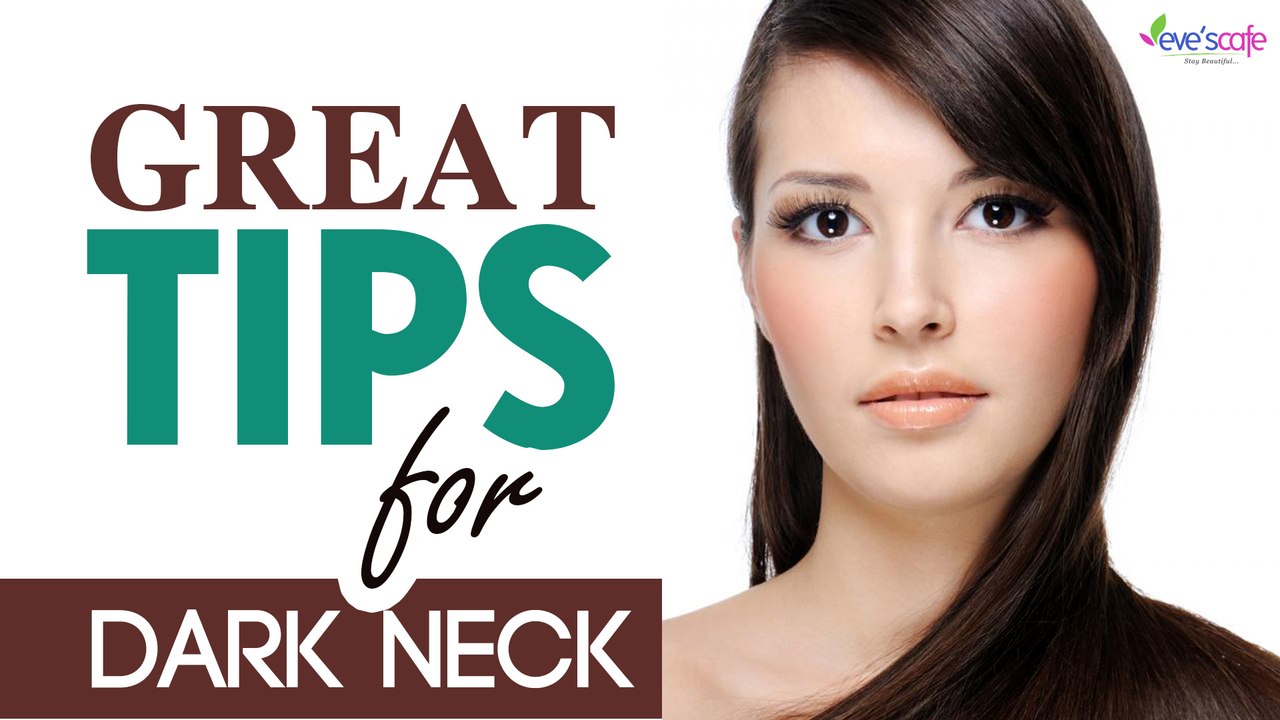 Get Rid off Dark Neck Naturally
