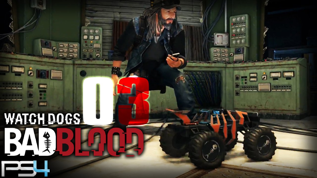 Watch Dogs Bad Blood DLC PS4 - 03 ~ FR ~ LET'S PLAY - Les desirs du petit nombre [HD+]
