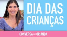 Dia das Crianças | Conversa com Criança