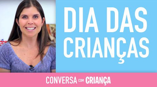 Dia das Crianças | Conversa com Criança