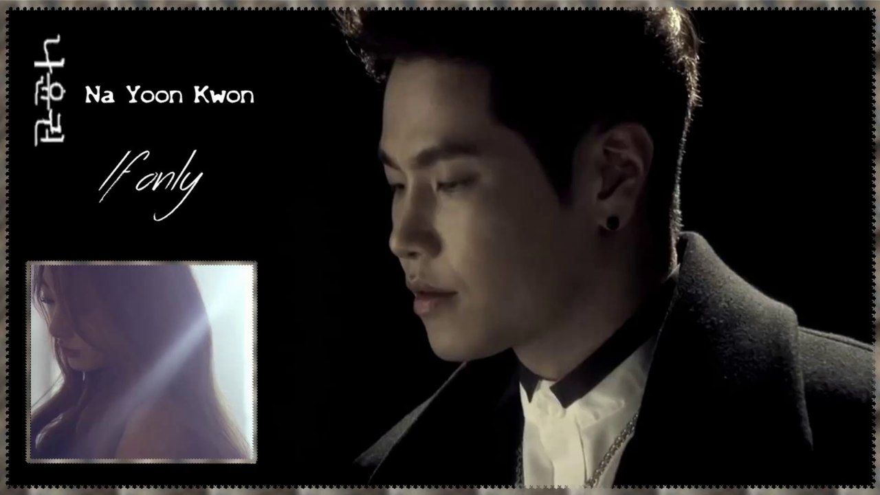Na Yoon Kwon - If only MV HD k-pop [german sub]