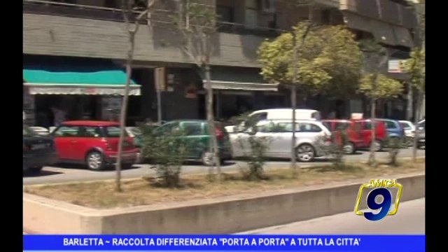 BARLETTA | Raccolta differenziata porta a porta per tutta la città