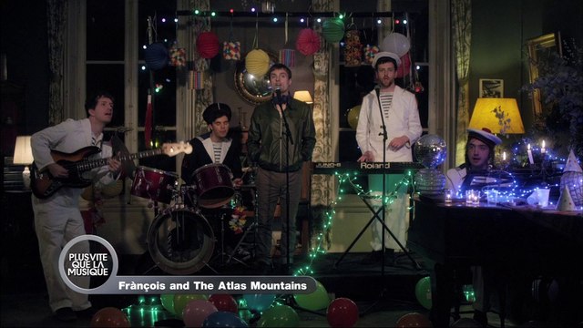 Francois & The Atlas Mountains - Plus Vite Que La Musique (M6)