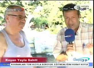ŞIK HASAN YOLLARDA KEŞAN YAYLA SAHİLİ RUMELİ TV  2014