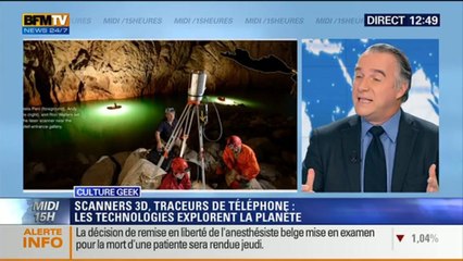 Culture Geek: Scanners 3D, traceurs de téléphone: les technologies explorent la planète - 14/10