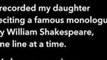 Poetic Girl Spends 18 Months Reciting Shakespeare Monologue