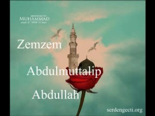 Efendimiz (sav) 007.bölüm Zemzem kıssası,Abdülmüttalip,Abdullah