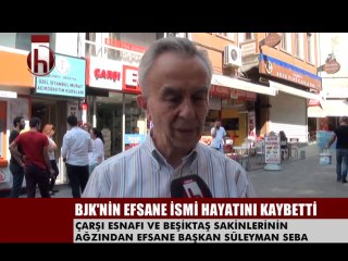ÇARŞI ESNAFI SÜLEYMAN SEBA'YI ANLATTI