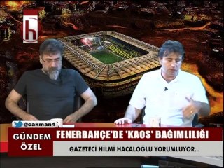 FENERBAHÇE'DE "KAOS" BAĞIMLILIĞI - CÜNEYT AKMAN İLE GÜNDEM ÖZEL