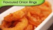 Flavoured Onion Rings - Quick Easy To Make Crispy Appetizer Recipe By Ruchi Bharani