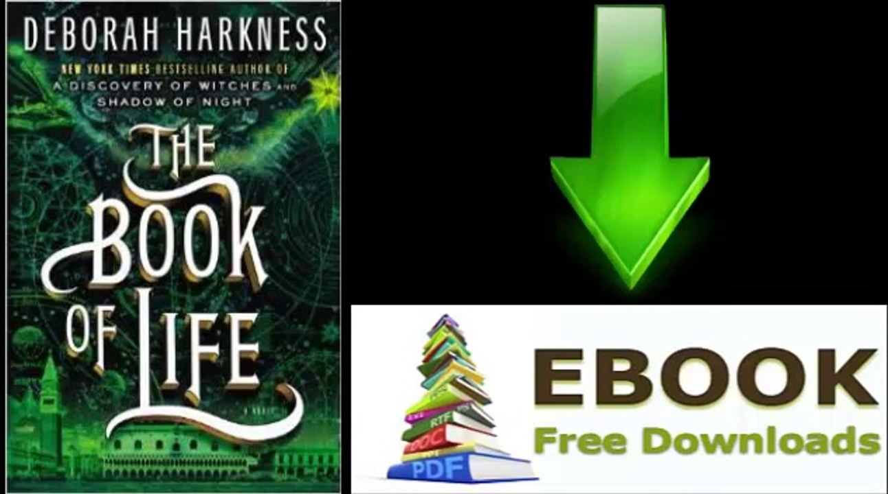 [Download eBook] The Book of Life: A Novel by Deborah Harkness [PDF/ePUB]