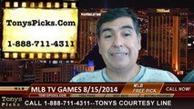 MLB Wagering Free Picks Odds Top Selections Friday TV Games 8-15-2014