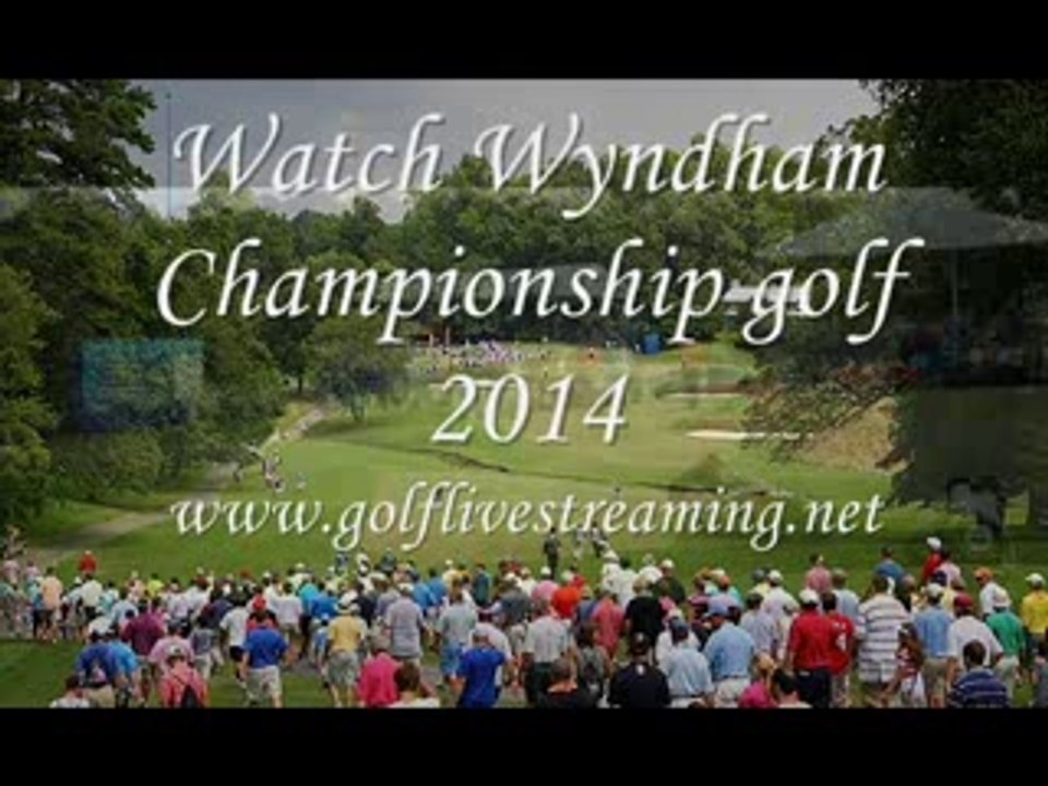 watch Wyndham Championship 2014 golf live streaming