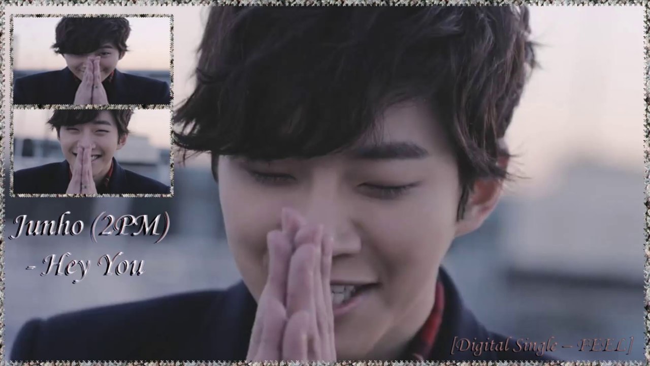Junho (준호) [2PM] - Hey You  MV HD Korean Ver. german sub]