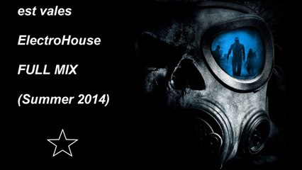 est vales ElectroHouse Full Mix (Summer 2014)