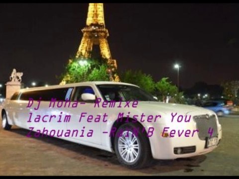 Dj Moha - Remixe Lacrim Feat Mister You Zahouania RaïN'B Fever 4