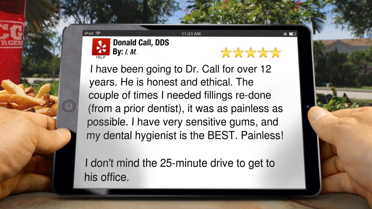 Donald Call, DDS Sunnyvale         Perfect         5 Star Review by I. M.