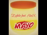 Exfolie feat. AlexX - Mayo (audio) (remix Loyal of Chris Brown)