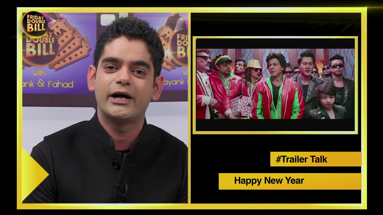 #Trailer Talk || Happy New Year || Friday Double Bill || Mayank & Fahad