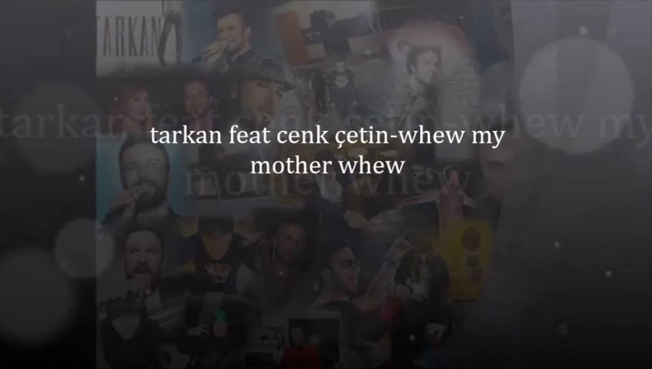 tarkan feat cenk çetin whew my mother whew