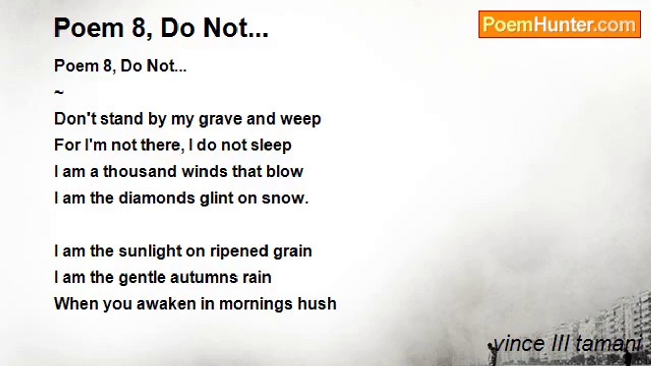 vince III tamani - Poem 8, Do Not...