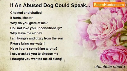 chantelle ribeiro - If An Abused Dog Could Speak...