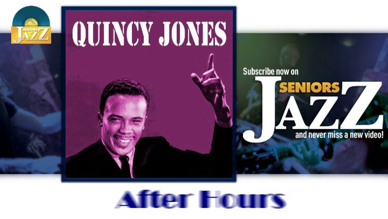 Quincy Jones - After Hours (HD) Officiel Seniors Jazz
